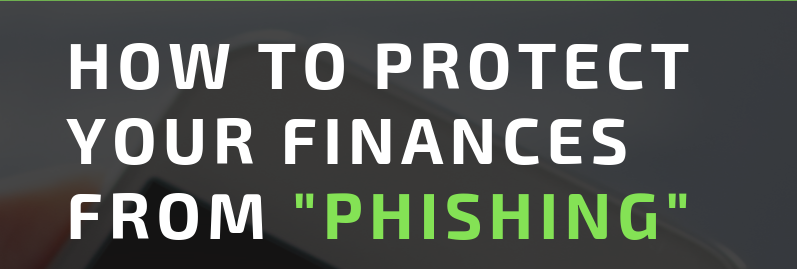 How To Protect Your Finances From Phishing
